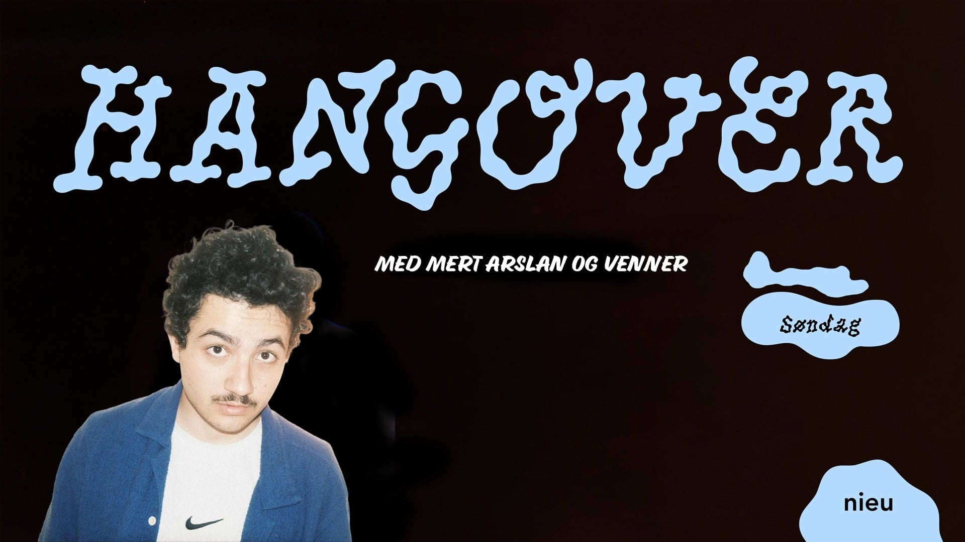 Hangover med Mert Arslan og venner